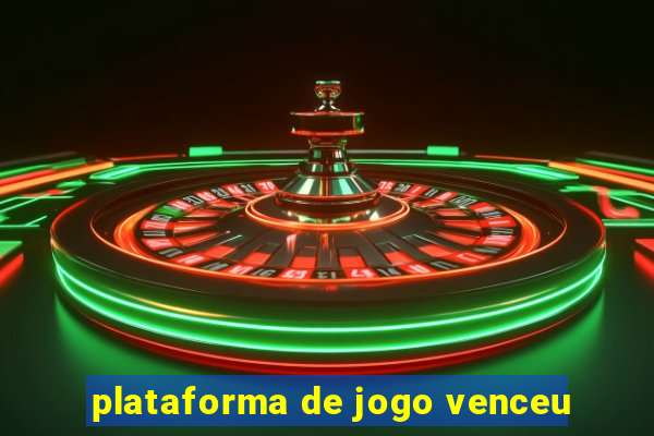 plataforma de jogo venceu